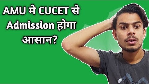AMU CUCET 2022 | kya CUCET se mushkil hoga Admission? | AMU Entrance exam 2022-23