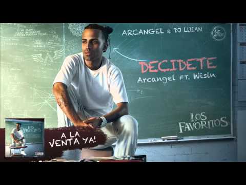Arcángel, DJ Luian, Wisin – Decídete | Los Favoritos (Audio Oficial)