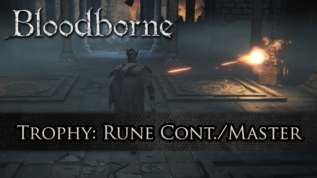 Bloodborne Rune Contact & Rune Master Trophy YouTube