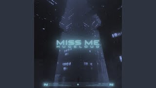 Miss Me - Hugeloud