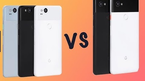 Google pixel 2 xl gsmarena review năm 2024