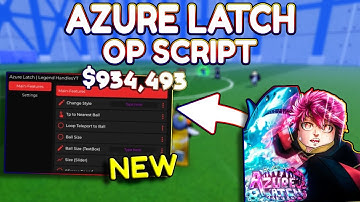 *NEW* Azure Latch OP Script (PASTEBIN) 2025