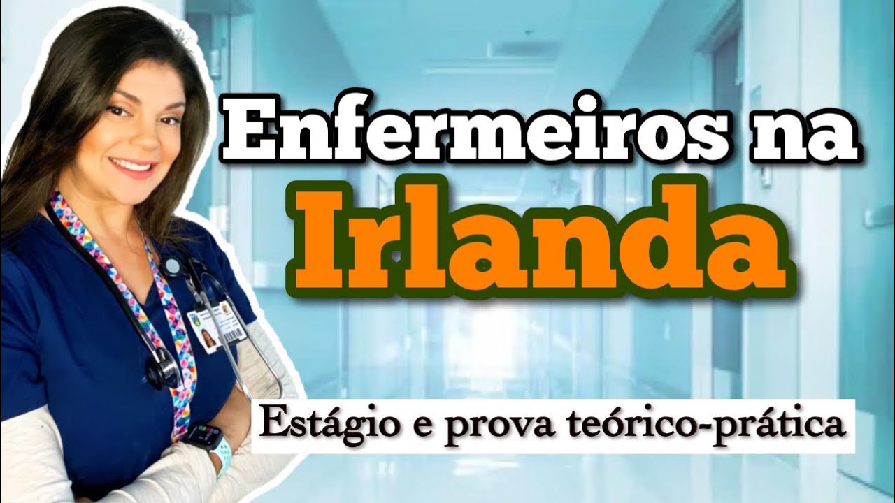Validação de Diploma - Estágio ou Prova - ENFERMEIROS NA IRLANDA