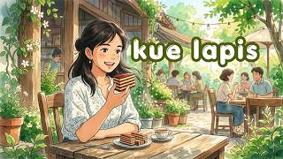 Kue Lapis (Acoustic Pop) — Nikmati Hal Sederhana Selapis Demi Selapis