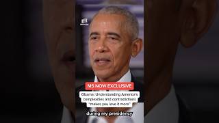 Obama: Understanding America's complexities and contradictions 'makes you love it more'