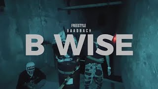 BaadBach _ B WISE ( official freestyle video)