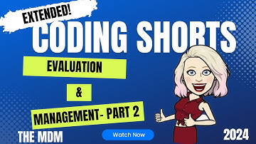 E/M Coding with Miss Melanie-  Part 2 THE MDM