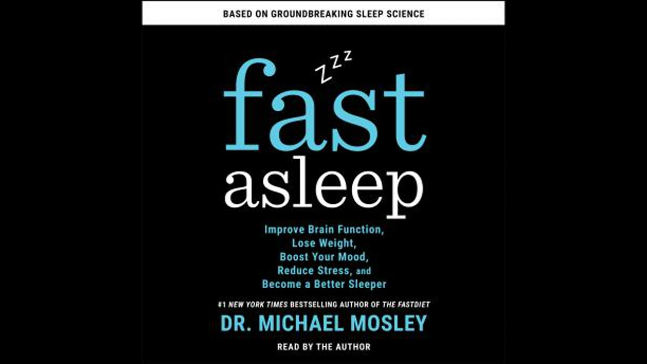 Fast Asleep: Improve Brain Function, Lose Weight, Boost Your Mood, Reduce Stress, and Become a