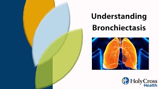 Understanding Bronchiectasis