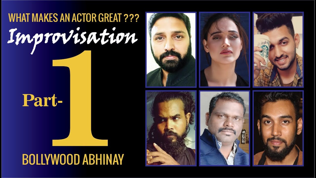 What Makes An Actor Great ??? Improvisation Part-01 | Bollywood Abhinay | 🔥🔥🔥