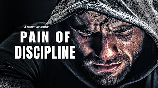 YOU MUST CHOOSE ONE OF TWO PAINS…THE PAIN DISCIPLINE OR THE PAIN OF REGRET - Motivational Speech