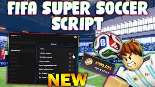 *NEW* FIFA Super Soccer! Script (PASTEBIN 2026) ( BALLMAG ,AUTO SCORE ,GOAL HIT BOX , GOALKEEPING)