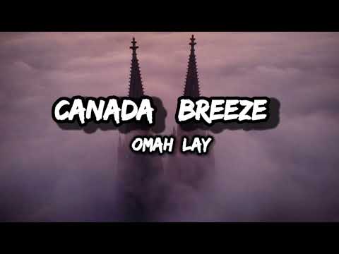 Omah Lay - Canada Breeze (Lyrics)