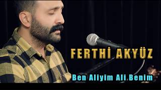 Fethi Akyüz - Ben Aliyim Ali Benim