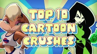 My Top 10 Cartoon Crushes