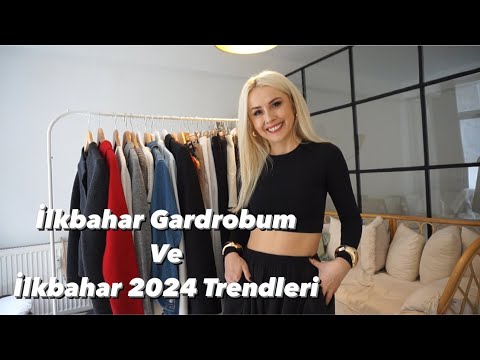 İLKBAHAR GARDROBUM-2024 İLKBAHAR TRENDLERİ NELER