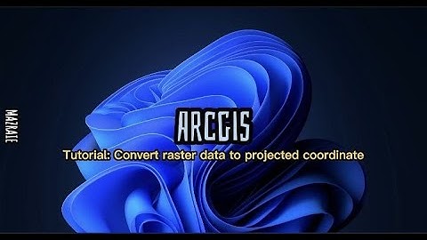Tutorial ArcGIS: Convert coordinate system of Raster data set into Projected coordinate system
