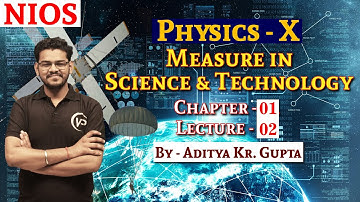 Measurement Science & Technology | Ch 1 | L2 | By Aditya Sir | NIOS पाठशाला | NIOS Board | Physics X