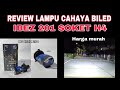 Review cahaya lampu ibez 201 soket h4