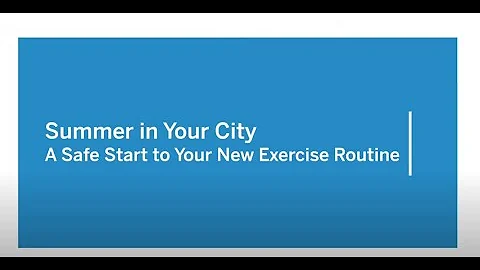 Summer in Your City: A Safe Start to Your New Exercise Routine - DayDayNews