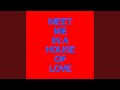 Miniature de la vidéo de la chanson Meet Me In A House Of Love (Tjani Remix)