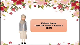 Materi Bahasa Indonesia 'Kalimat Saran' - TEMATIK TEMA 4 Kelas 3 SD/ MI