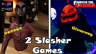 Scariest Slasher Games Pillar Chase 2 Vs Survive the Slasher [Giveaway] Roblox