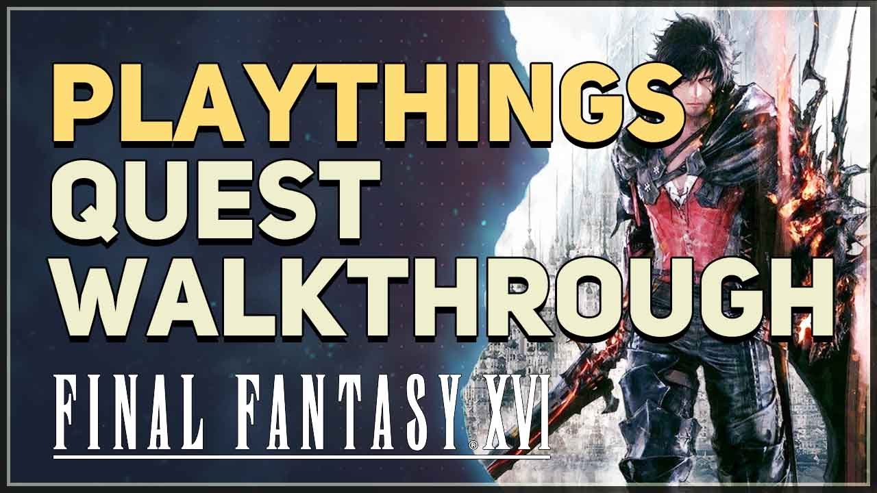 Playthings Final Fantasy 16