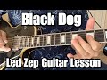 BLACK DOG Guitar Lesson LED ZEPPELIN w/Tabs