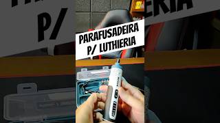 Parafusadeira Legal para Luthier, Guitar Tech, Etc...