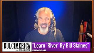 Learn River by Bill Staines on Mountain Dulcimer - Dulcimerica 818