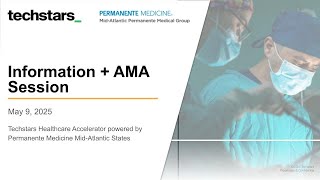 Techstars Healthcare powered by Permanente Medicine Information + AMA Session, May 2025