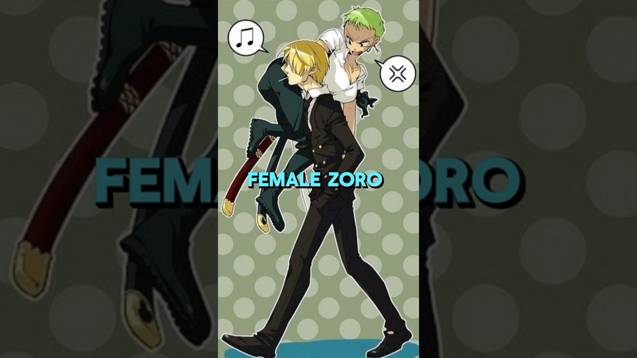 What If Zoro Was a Girl | one piece |