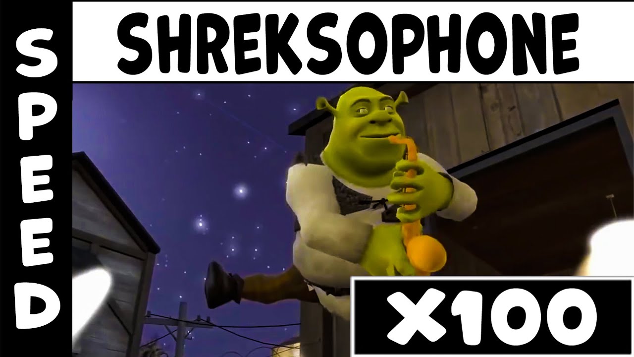 Shreksophone Speed X100 (Gradual Acceleration)