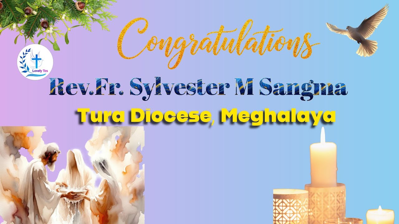 గురుత్వ పట్టాభిషేకం | Rev Fr Sylvester M Sangma | Tura Diocese | Meghalaya | Holy Mass | Catholic 