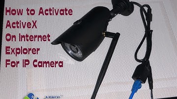 How to enable ActiveX in Internet Explorer for IP Camera by Ezy2Learn