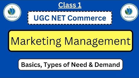 Marketing | Types of Need and Demand | Types of Marketing | UGC NET JRF | Sukaushal