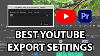 Best Export Settings For YouTube Videos In Adobe Premiere Pro 2024