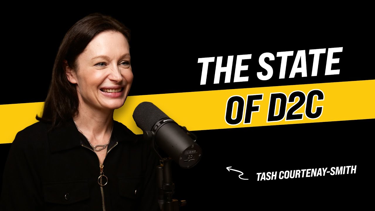 The state of D2C and nailing your personal brand; advice from entrepreneur Tash Courtenay-Smith