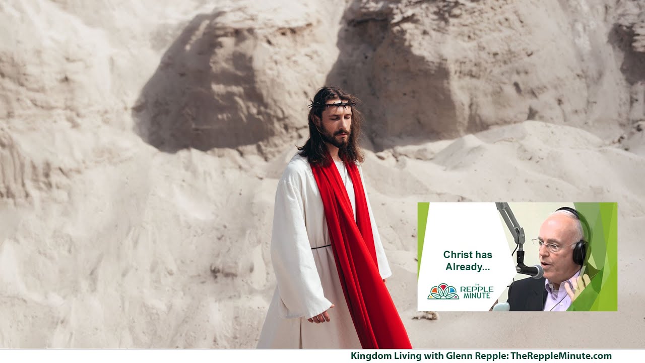 Christ has Already ... | The Repple Minute
