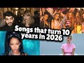 Songs That Turn 10 Years In 2026