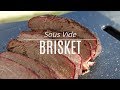 Sous Vide Brisket