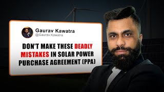 5 Deadly Mistakes to Avoid in Solar Power Purchase Agreement (PPA)!