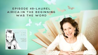 Episode 49-Laurel Airica-In the Beginning was the Word
