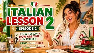 Italian Lesson 2 🇮🇹 | speak Italian : How to Say “How Are You?” in Italian | Beginner Italian