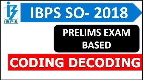Coding Decoding For IBPS SO PRELIMS 2018  (SOLVE PAPER PRACTICE SESSION)