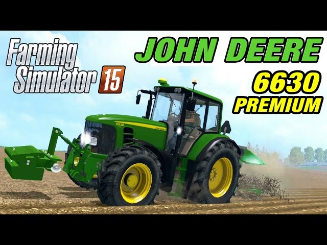Farming Simulator 2015 Mod Spotlight | John Deere 6630 Premium