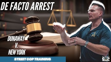Street Cop Training Podcast #95 De Facto Arrest (Dunaway v. New York)