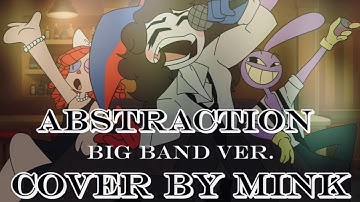 Abstraction Big band Version 【Cover by Mink】