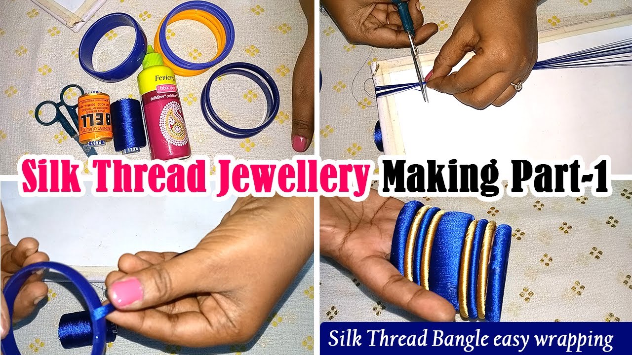 Silk thread jewellery making Part1 Silk Thread Bangle easy wrapping method YouTube